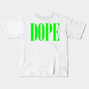 Dope Kids T-Shirt